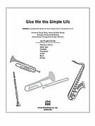Give Me the Simple Life (COMPLETE)