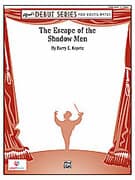 The Escape of the Shadow Men (COMPLETE)