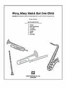Mary, Mary Had-A But One Child (COMPLETE)