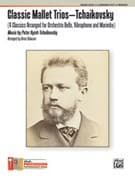 Classic Mallet Trios---Tchaikovsky (COMPLETE)