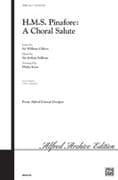 H.M.S. Pinafore: A Choral Salute