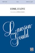 Come, O Love
