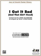 I Got It Bad (COMPLETE)