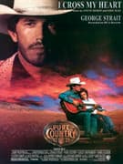 I Cross My Heart  (from Pure Country)