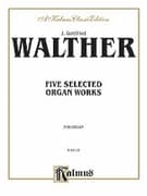 Five Selected Organ Works (COMPLETE)