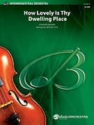 How Lovely Is Thy Dwelling Place (COMPLETE)