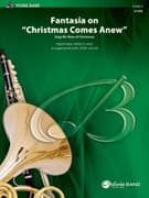 Fantasia on Christmas Comes Anew (COMPLETE)