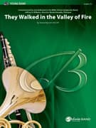 They Walked in the Valley of Fire (COMPLETE)