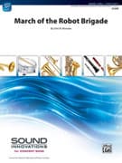 March of the Robot Brigade (COMPLETE)