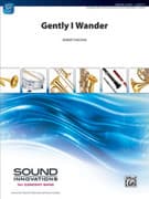 Gently, I Wander