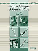 On the Steppes of Central Asia (COMPLETE)