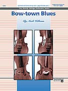 Bow-town Blues (COMPLETE)