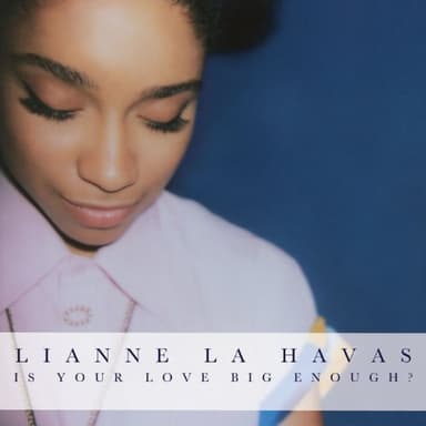 Is Your Love Big Enough