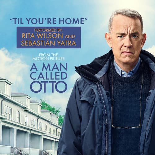Til You're Home (from A Man Called Otto)
