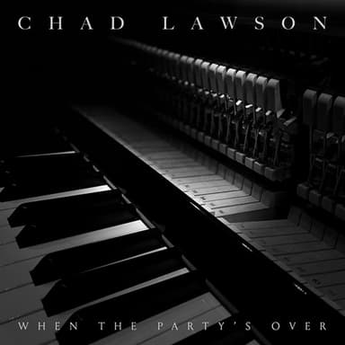 when the party's over (arr. Chad Lawson)