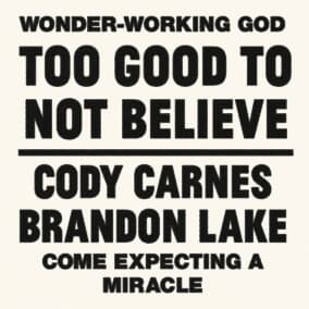 Too Good To Not Believe (feat. Brandon Lake)
