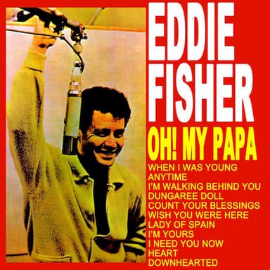 Oh! My Pa-Pa (O Mein Papa)