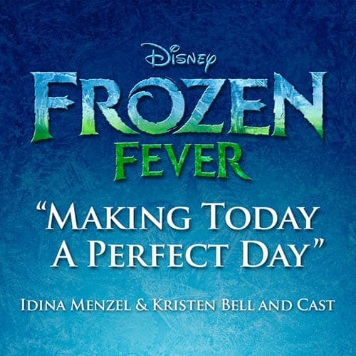 Making Today A Perfect Day (from Frozen Fever)