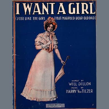 I Want A Girl (Just Like The Girl That Married Dear Old Dad)