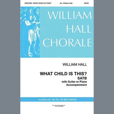 What Child Is This (arr. William D. Hall)