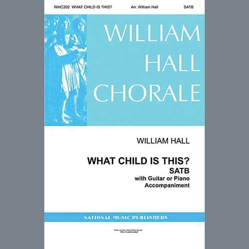What Child Is This (arr. William D. Hall)