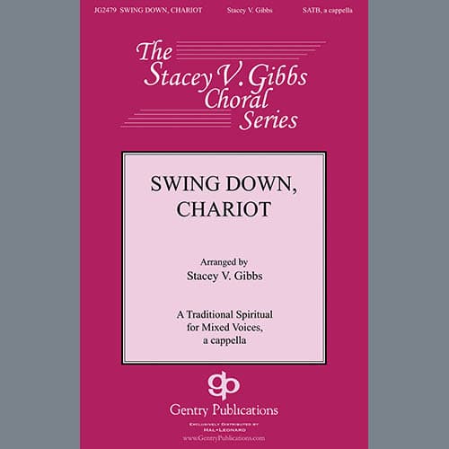 Swing Down, Chariot (arr. Stacey V. Gibbs)