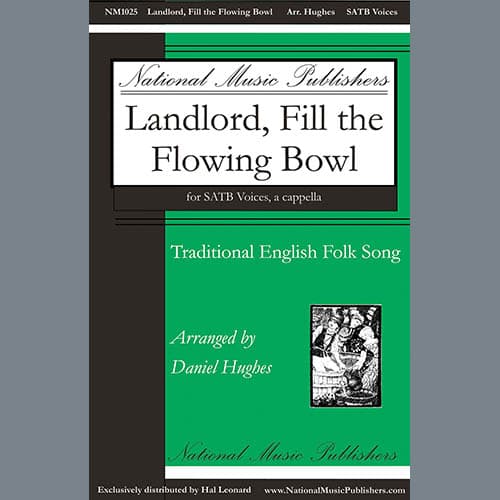 Landlord, Fill The Flowing Bowl (arr. Daniel Hughes)