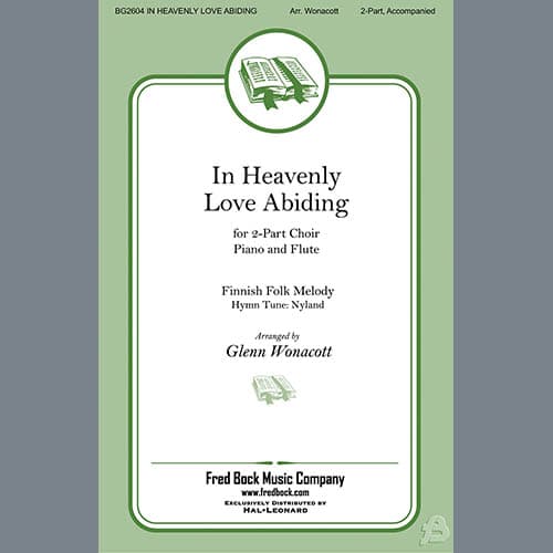 In Heavenly Love Abiding (arr. Glenn Wonacott)