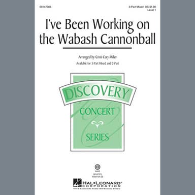 I've Been Working On The Wabash Cannonball