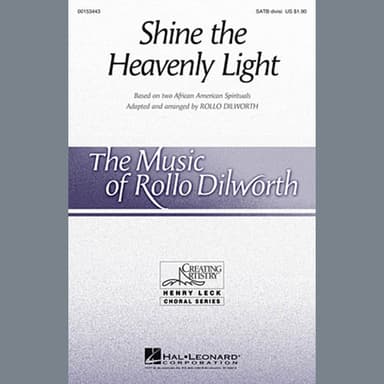 Shine The Heavenly Light (arr. Rollo Dilworth)