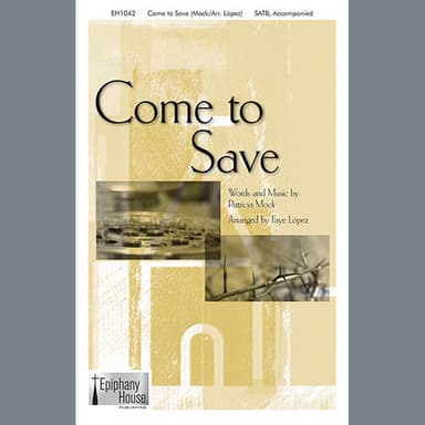 Come To Save (arr. Faye Lopez)