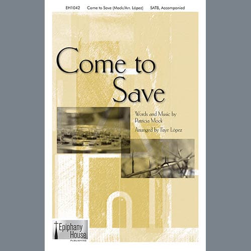 Come To Save (arr. Faye Lopez)