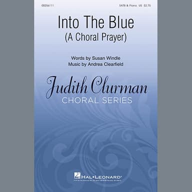 Into The Blue: A Choral Prayer