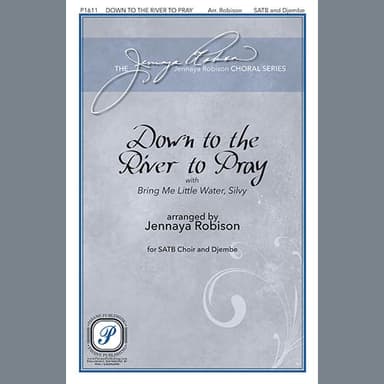 Down To The River To Pray (with Bring Me Little Water, Silvy) (arr. Jennaya Robison)