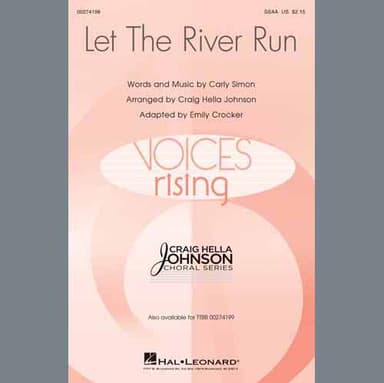Let The River Run (arr. Craig Hella Johnson)
