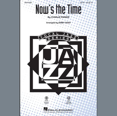Now's The Time (arr. Kirby Shaw)