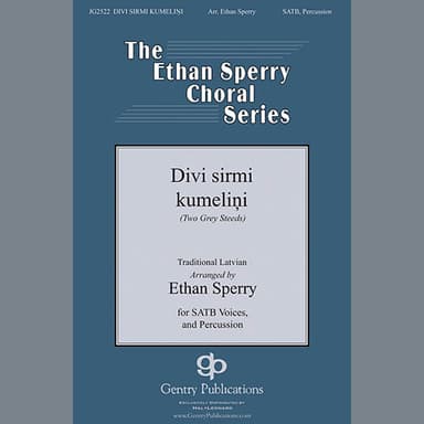 Divi sirmi kumelini (arr. Ethan Sperry)