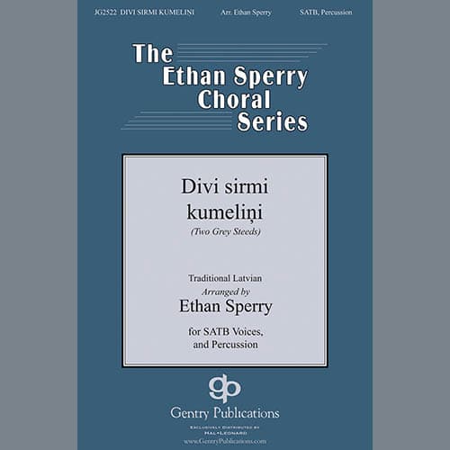 Divi sirmi kumelini (arr. Ethan Sperry)