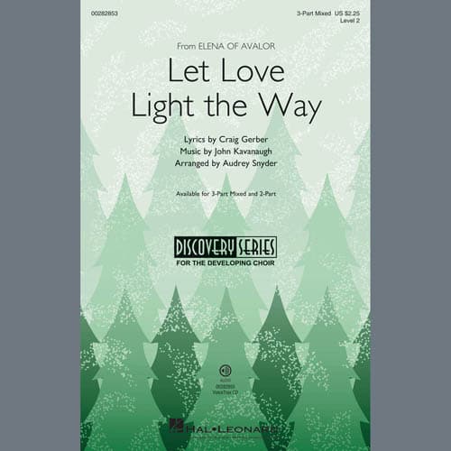 Let Love Light The Way (from Elena Of Avalor) (arr. Audrey Snyder)