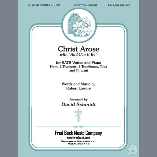 Christ Arose (with And Can It Be?) (arr. David Schmidt)