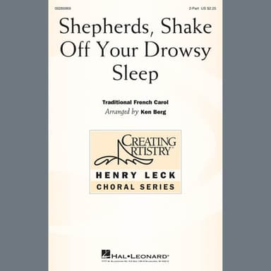 Shepherds, Shake Off Your Drowsy Sleep (arr. Ken Berg)