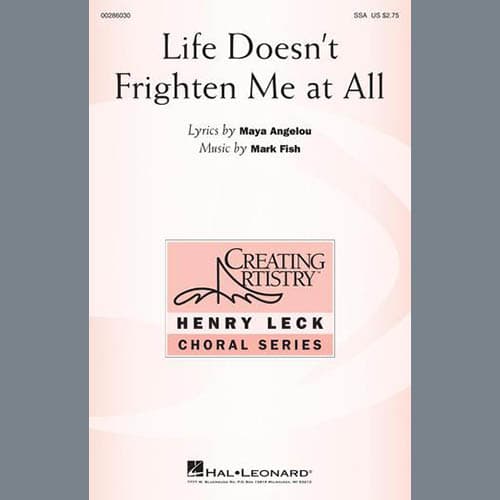 Life Doesn't Frighten Me at All