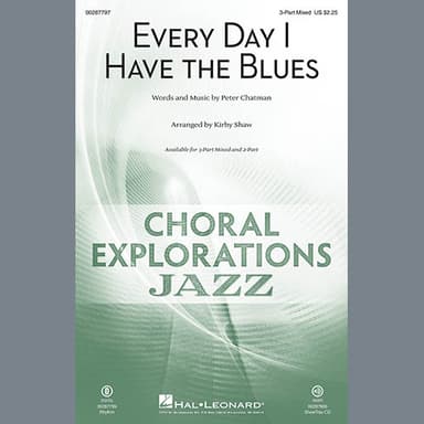 Every Day I Have The Blues (arr. Kirby Shaw)