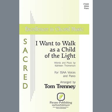 I Want to Walk as a Child of the Light (arr. Tom Trenney)
