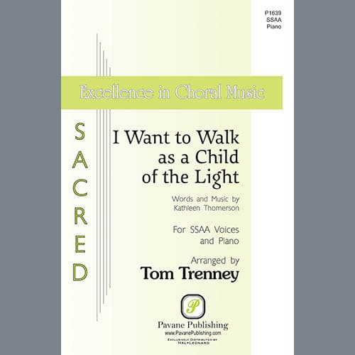 I Want to Walk as a Child of the Light (arr. Tom Trenney)