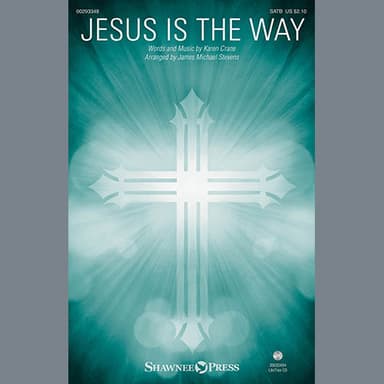 Jesus Is The Way (arr. James Michael Stevens)