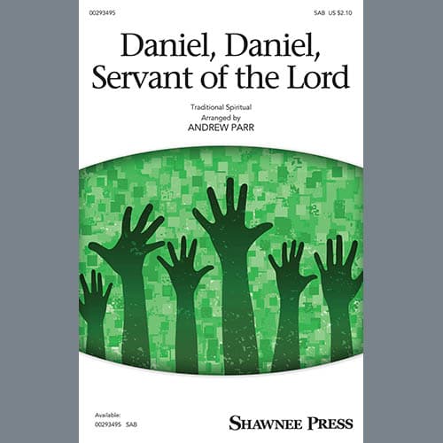 Daniel, Daniel, Servant Of The Lord (arr. Andrew Parr)