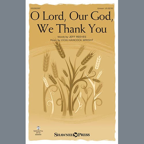 O Lord, Our God, We Thank You