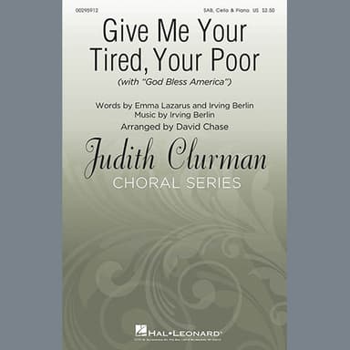 Give Me Your Tired, Your Poor (with "God Bless America") (arr. David Chase)