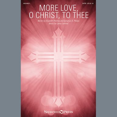 More Love, O Christ, To Thee